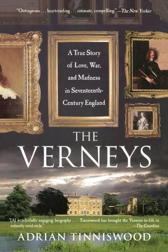 Cover image for The Verneys: A True Story of Love, War, and Madness in Seventeenth-Century England