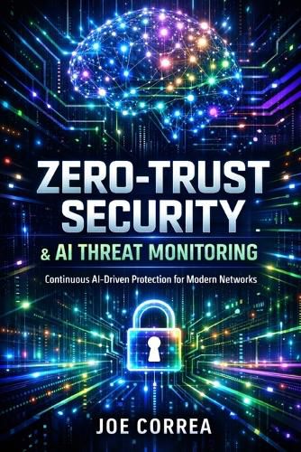 Cover image for Zero-Trust Security & AI Threat Monitoring