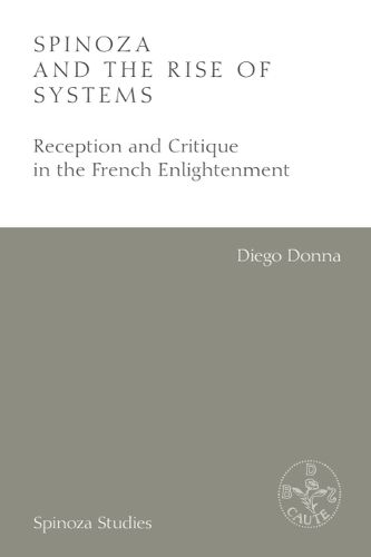 Cover image for Spinoza and the Rise of Systems