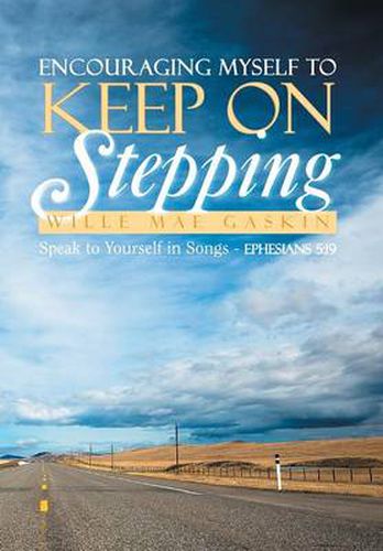 Cover image for Encouraging Myself to Keep on Stepping: Speak to Yourself in Songs - Ephesians 5:19