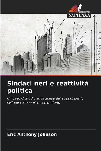 Cover image for Sindaci neri e reattivita politica