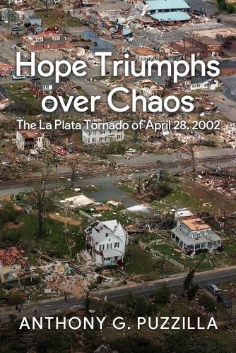 Hope Triumphs Over Chaos: The La Plata Tornado of April 28, 2002