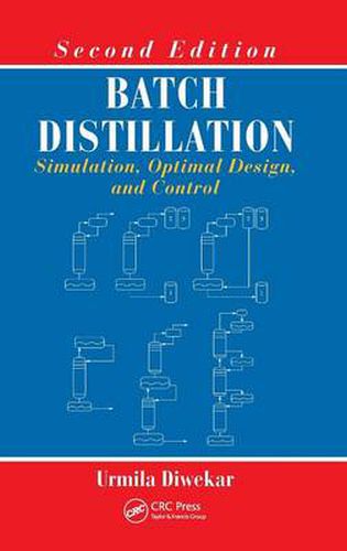 Cover image for Batch Distillation: Simulation, Optimal Design, and Control, Second Edition