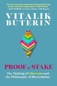 Cover image for Proof Of Stake: The Making of Ethereum and the Philosophy of Blockchains
