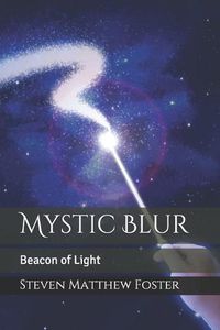 Cover image for Mystic Blur: Beacon of Light