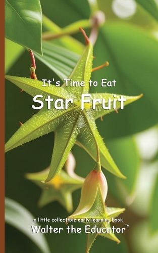 Cover image for It's Time to Eat Star Fruit