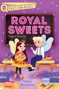 Cover image for Sugar Secrets: Royal Sweets 2