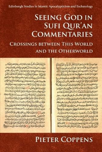 Cover image for Seeing God in Sufi Qur'an Commentaries: Crossings Between This World and the Otherworld