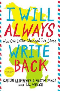 Cover image for I Will Always Write Back: How One Letter Changed Two Lives