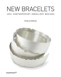 Cover image for New Bracelets: 400+ Contemporary Jewellery Designs