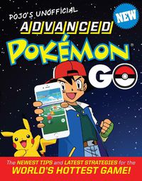 Cover image for Pojo's Unofficial Advanced Pokemon Go