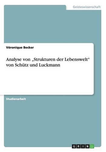 Cover image for Analyse von  Strukturen der Lebenswelt  von Schutz und Luckmann