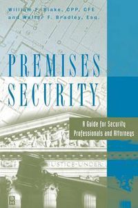 Cover image for Premises Security: A Guide for Security Professionals and Attorneys