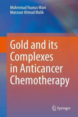 Cover image for Gold and its Complexes in Anticancer Chemotherapy