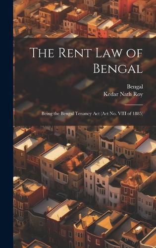 Cover image for The Rent Law of Bengal