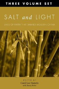 Cover image for Salt and Light: More Lives of Faith That Shaped Modern China