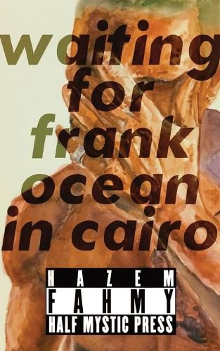 Cover image for Waiting for Frank Ocean in Cairo