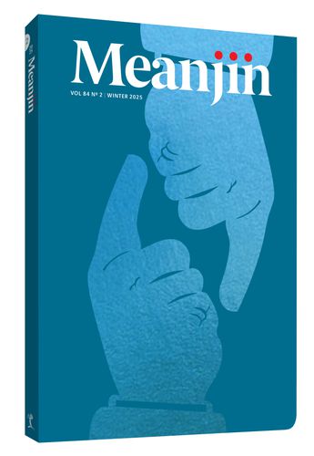 Cover image for Meanjin 84.2 Winter 2025