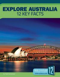Cover image for Explore Australia: 12 Key Facts