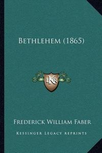 Cover image for Bethlehem (1865)