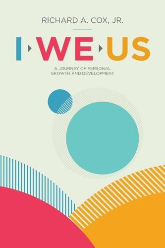 Cover image for I We Us: A Journey of Personal Growth and Development