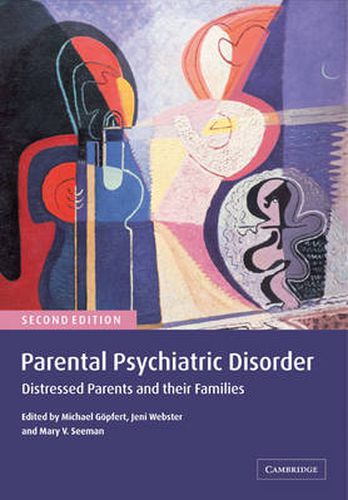 Cover image for Parental Psychiatric Disorder: Distressed Parents and their Families