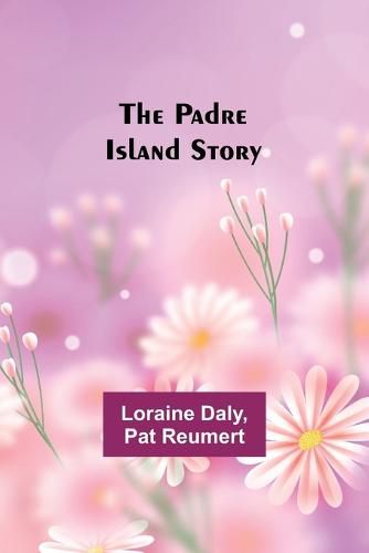 Cover image for The Padre Island Story