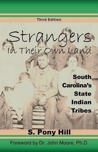 Cover image for Strangers in Their Own Land: South Carolina's State IndianTribes