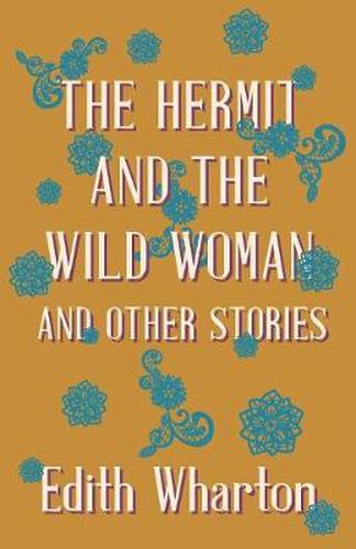 Cover image for The Hermit And The Wild Woman And Other Stories