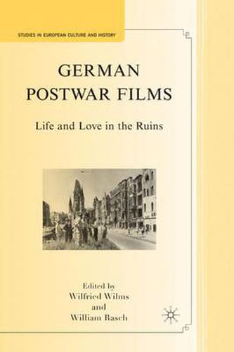 Cover image for German Postwar Films: Life and Love in the Ruins