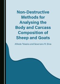 Cover image for Non-Destructive Methods for Analysing the Body and Carcass Composition of Sheep and Goats