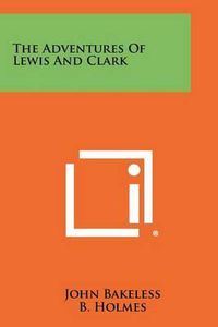 Cover image for The Adventures of Lewis and Clark