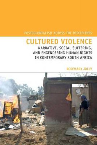 Cover image for Cultured Violence: Narrative, Social Suffering, and Engendering Human Rights in Contemporary South Africa