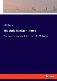 Cover image for The Little Minister - Part 1