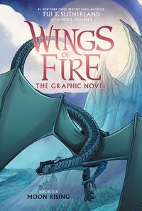 Cover image for Wings of Fire: Moon Rising: A Graphic Novel (Wings of Fire Graphic Novel #6)