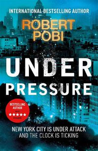 Cover image for Under Pressure: a page-turning action FBI thriller featuring astrophysicist Dr Lucas Page