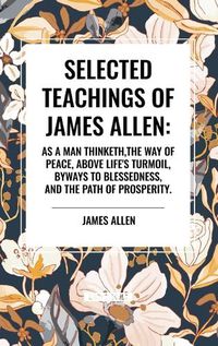 Cover image for Selected Teachings of James Allen