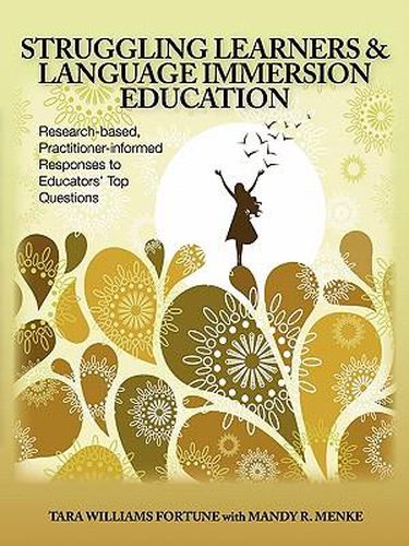 Cover image for Struggling Learners and Language Immersion Education: Research-Based, Practitioner-Informed Responses to Educators' Top Questions