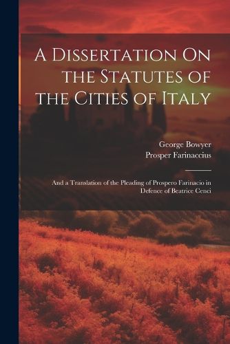 Cover image for A Dissertation On the Statutes of the Cities of Italy