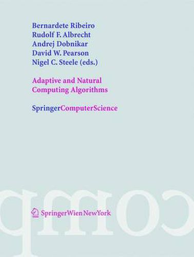 Adaptive and Natural Computing Algorithms: Proceedings of the International Conference in Coimbra, Portugal, 2005