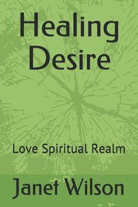 Cover image for Healing Desire: Love Spiritual Realm