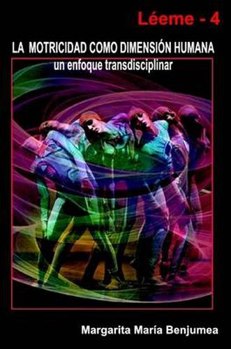 Cover image for La Motricidad Como Dimension Humana - Un Enfoque Transdisciplinar