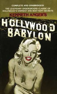 Cover image for Hollywood Babylon: The Legendary Underground Classic of Hollywood's Darkest and Best Kept Secrets