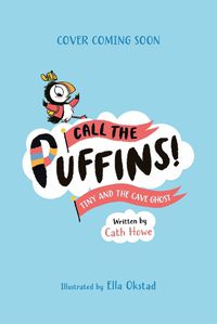 Cover image for Call the Puffins: Tiny and the Cave Ghost