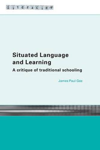 Cover image for Situated Language and Learning: A Critique of Traditional Schooling