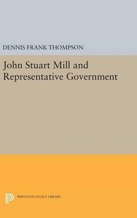 Cover image for John Stuart Mill and Representative Government