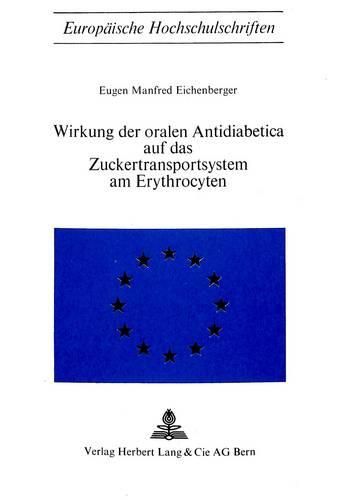 Cover image for Wirkung Der Oralen Antidiabetica Auf Das Zuckertransportsystem Am Erythrocyten