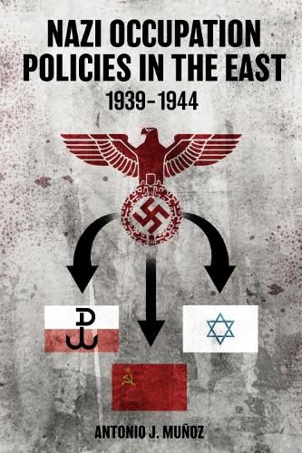 Cover image for Nazi Occupation Policies in the East, 1939-1944