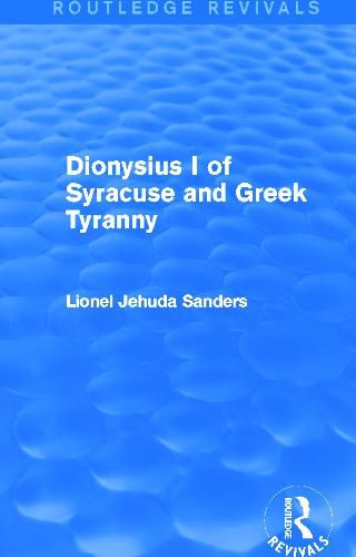 Cover image for Dionysius I of Syracuse and Greek Tyranny (Routledge Revivals)