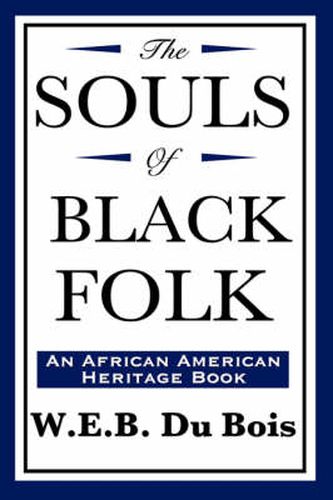 The Souls of Black Folk (an African American Heritage Book)